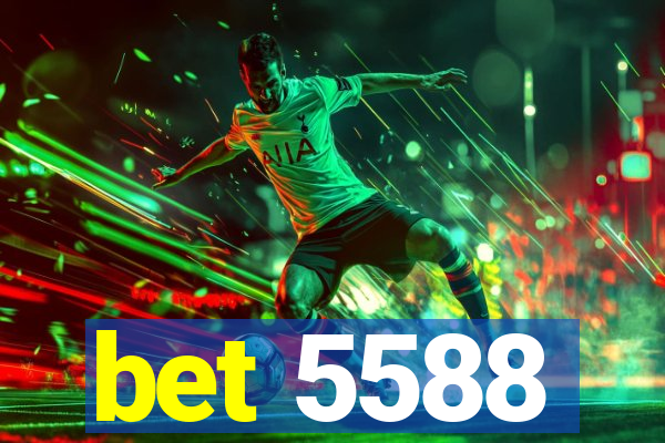 bet 5588